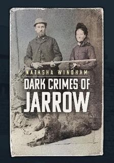 Dark Crimes of Jarrow