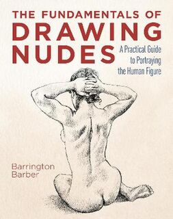 The Fundamentals of Drawing Nudes