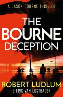 Bourne #07: Robert Ludlum's The Bourne Deception