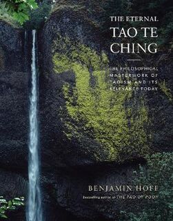 The Eternal Tao Te Ching