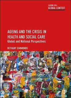 Ageing in a Global Context #: Ageing and the Crisis in Health and Social Care
