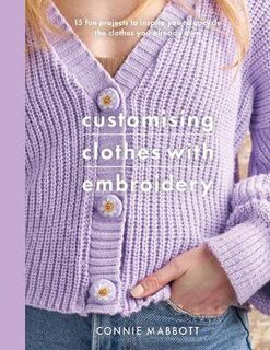 Crafts #: Customising Clothes with Embroidery