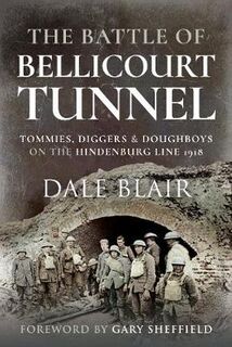 The Battle of Bellicourt Tunnel