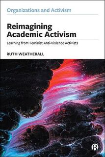Organizations and Activism: Reimagining Academic Activism