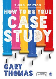 How to Do Your Case Study  (3rd Edition)