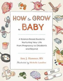 How to Grow a Baby