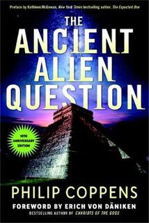 The Ancient Alien Question (Graphic Novel) (10th Anniversary Edition)