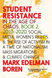 Student Resistance In The Age Of Chaos Book 2, 2010-Now