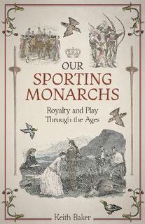 Our Sporting Monarchs