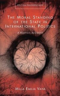 Political Philosophy Now: The Moral Standing of the State in International Politics