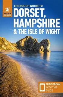 The Rough Guide to Dorset, Hampshire & the Isle of Wight  (4th Edition)