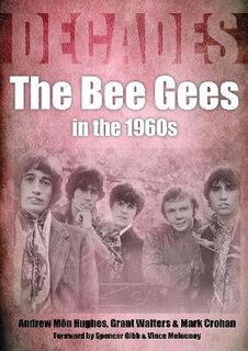 Decades #: The Bee Gees In The 1960s