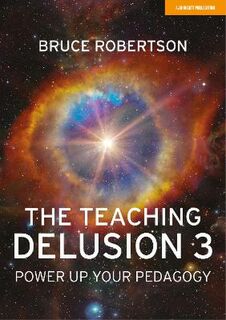 The Teaching Delusion 3