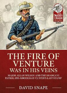 From Musket to Maxim #: The Fire of Venture Was in His Veins