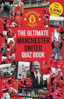 Manchester United: The Ultimate Quiz Book