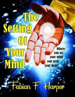 The Setting of Your Mind