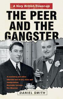 Peer and the Gangster: A Very British Cover-up