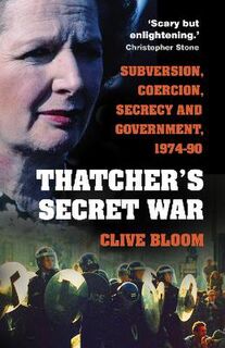Thatcher's Secret War  (2nd Edition)
