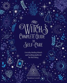 Everyday Wellbeing #07: The Witch's Complete Guide to Self-Care