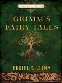 Chartwell Classics #: The Essential Grimm's Fairy Tales