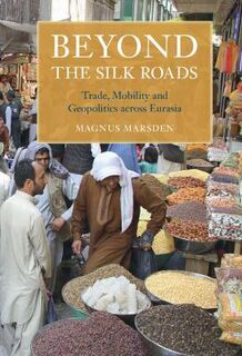 Asian Connections #: Beyond the Silk Roads