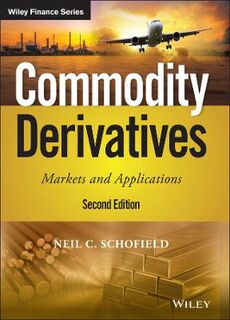 Commodity Derivatives  (2nd Edition)