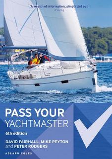 Pass Your Yachtmaster  (6th Edition)