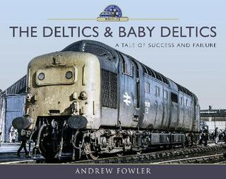 Modern Traction Profiles #: The Deltics and Baby Deltics