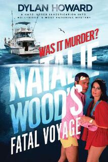 Front Page Detectives #: Natalie Wood's Fatal Voyage