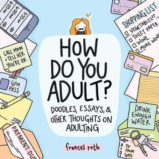 How Do You Adult?
