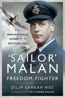 Sailor Malan: Freedom Fighter