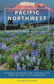 Moon Road Trip: Pacific Northwest Road Trip (2nd Edition)