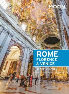 Moon Travel Guides: Rome, Florence and Venice