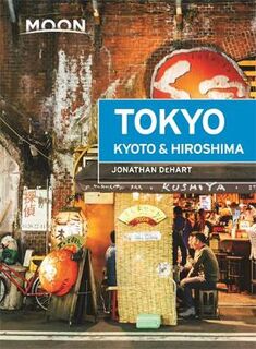 Tokyo, Kyoto & Hiroshima  (1st Edition)