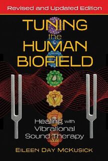 Tuning the Human Biofield  (2nd Edition)