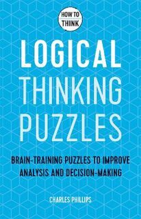 How to Think: Logical Thinking Puzzles