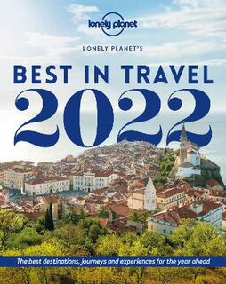 Lonely Planet's Best in Travel 2022  (16th Edition)