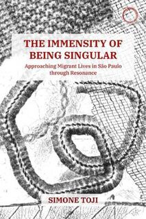 The Immensity of Being Singular - Approaching Migrant Lives in Sao Paulo through Resonance