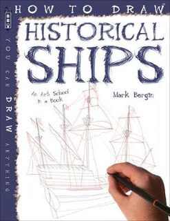 How To Draw Historical Ships  (Illustrated Edition)