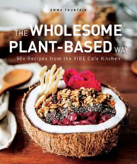 The Wholesome Plant-Based Way