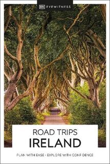DK Eyewitness Road Trips: Ireland  (2021 Edition)