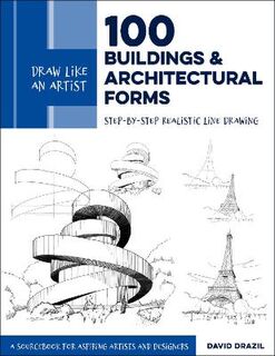 Draw Like an Artist #: 100 Buildings and Architectural Forms