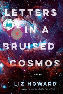 Letters In A Bruised Cosmos (Poetry)