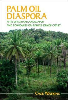 Afro-Latin America #: Palm Oil Diaspora