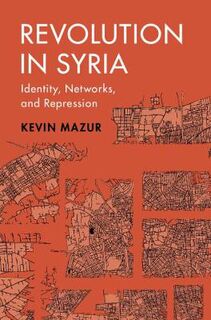 Cambridge Studies in Comparative Politics #: Revolution in Syria