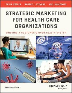 Strategic Marketing For Health Care Organizations  (2nd Edition)
