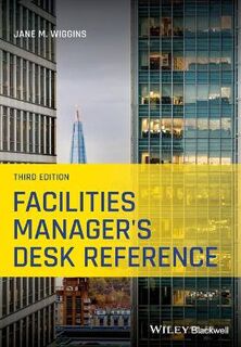 Facilities Manager's Desk Reference (3rd Edition)