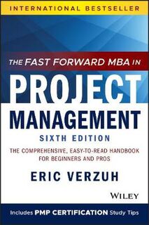 The Fast Forward MBA in Project Management  (6th Edition)