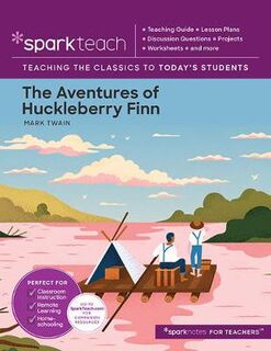 SparkTeach #: The Adventures of Huckleberry Finn