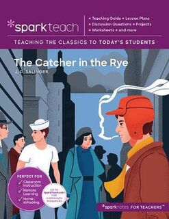 SparkTeach #: The Catcher in the Rye